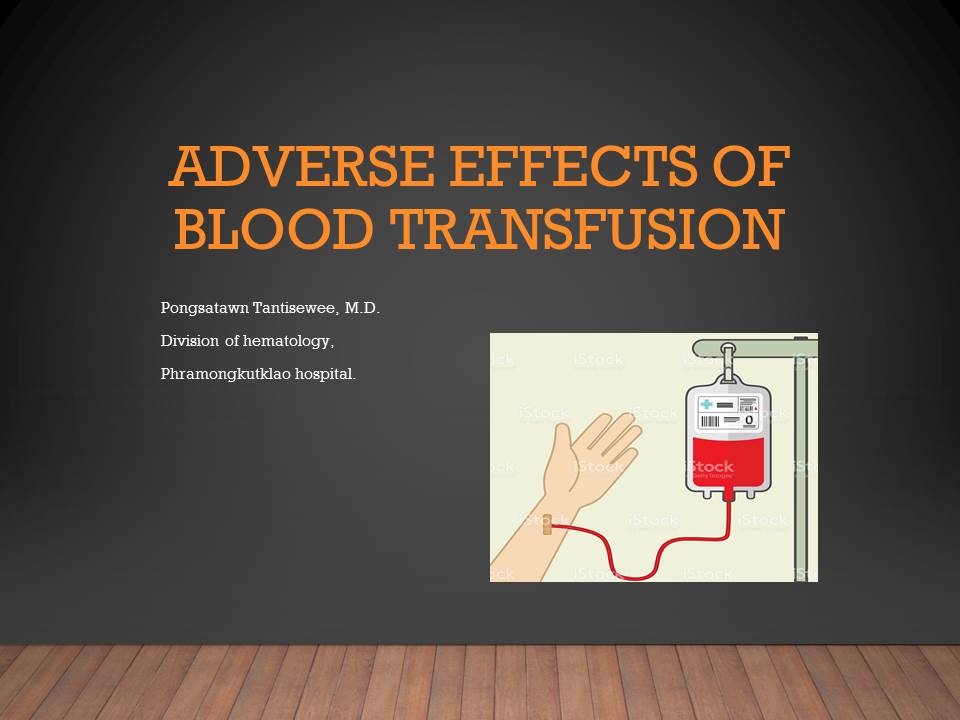 Adverse effects of blood transfusion - กองอายุรกรรม ...